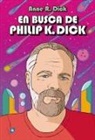 Anne R. Dick - En busca de Philip K. Dick