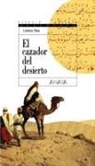 Lorenzo Silva - El cazador del desierto