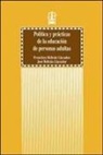 Francisco Beltrán Llavador, José Beltrán Llavador - Política y practicas de la educación de personas adultas