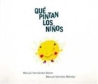 Manuel Hernández Belver, Manuel Sánchez Méndez - Qué pintan los niños