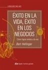 Bert Hellinger - Éxito en la vida, éxito en los negocios : cómo lograr ambos a la vez