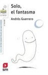 Andrés Guerrero, Andrés Guerrero - Solo, el fantasma
