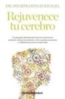 Dharma Singh Khalsa, Cameron Stauth - Rejuvenece tu cerebro