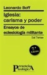 Leonardo Boff - Iglesia, carisma y poder : ensayos de eclesiología militante