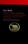 Kurt Wolff - Autores, libros, aventuras : observaciones y recuerdos de un editor, seguidos de la correspondencia con Franz Kafka