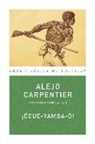Alejo Carpentier - ¡Écue-yamba-ó!
