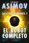 Isaac Asimov - El robot completo
