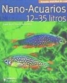 Jakob Geck, Ulrich Schliewen - Nano acuarios 12-35 litros