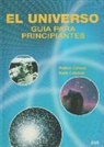 Rosie Coleman, Andrew Conway - El universo : guía para principiantes