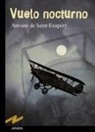 Antoine de Saint-Exupéry, Enrique Flores - Vuelo nocturno