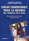 Mel Ainscow, David . . . [et al. Hopkins - Crear las condiciones para la mejora del trabajo en el aula : manual para la formación del profesorado