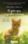 Rachel Wells - Gato Que Regalaba Sonrisas, El