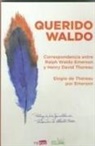 Alberto Chessa, Ralph Waldo Emerson, Henry D. Thoreau - Querido Waldo : correspondencia entre Ralph Waldo Emerson y Henry David Thoreau