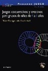 Maite Garaigordobil Landazabal - Programa Juego : juegos cooperativos y creativos para grupos de niños de 4 a 6 años