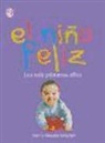 Shaaron Biddulph, Steve Biddulph - El niño feliz : los seis primeros años