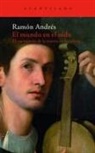 Ramón d' Andrés, Ramón Andrés González-Cobo - El mundo en el oído : el nacimiento de la música en la cultura
