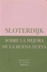 Germán Cano, Peter Sloterdijk - Sobre la mejora de la Buena Nueva : el quinto "Evangelio" según Nietzsche