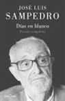 José Luis Sampedro - Días en blanco : poesía completa