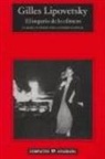 Felipe Hernández, Gilles Lipovetsky, Carme López - El imperio de lo efímero : la moda y su destino en las sociedades modernas