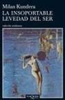 Milan Kundera - La insoportable levedad del ser