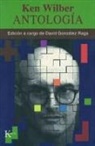 Ken Wilber - Antología : textos escogidos