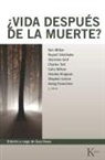 Stanislav Grof, Rupert Sheldrake, Ken Wilber - ¿Vida después de la muerte?