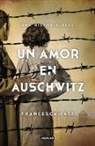 Francesca Paci - Un amor en Auschwitz : una historia real