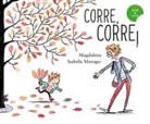 Magdalena Guirao-Jullien, Isabelle Maroger - Corre, corre!