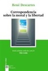 René Descartes, Pedro Lomba - Correspondencia sobre la moral y la libertad