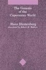 Hans Blumenberg - The Genesis of the Copernican World