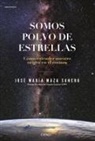 Somos polvo de estrellas