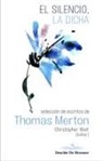 Thomas Merton - El silencio, la dicha