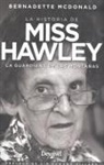 Bernadette McDonald - Miss Hawley : la guardiana de las montañas