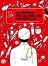 Anne-Charlotte Gautier, Pascal Prévot - 24 horas en la piel de un médico : ¡rápido, tus pacientes te esperan!