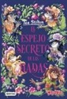 Tea Stilton - El espejo secreto de las hadas