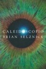 Brian Selznick - Caleidoscopio
