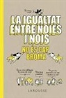 Sandra Laboucarie, Larousse Editorial, Pascal Lemaître, Roger Zanni - La igualtat entre noies i nois no és cap broma