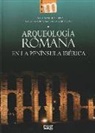 Macarena Bustamante Álvarez, Elena Sánchez López - Arqueología romana en la península ibérica