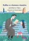 Jordi Sierra I Fabra - Kafka e a boneca viaixeira