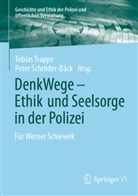 Schröder-Bäck, Peter Schröder-Bäck, Tobias Trappe - DenkWege - Ethik und Seelsorge in der Polizei