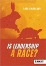 Samuel Strickland, Strickland Samuel - Is leadership a race?