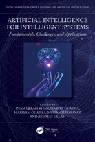 Inam Ullah (Department of Electronic Enginee Khan, Muhammad Fayaz, Inam Ullah Khan, Mariya Ouaissa, Mariyam Ouaissa, Rehmat Ullah - Artificial Intelligence for Intelligent Systems