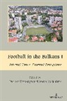 Mihai Dragnea, Maros Melicharek, Dariusz Wojtaszyn - Football in the Balkans I