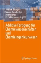 Suresh K. Bhargava, Milan Brandt, Milan Brandt u a, Seeram Ramakrishna, Pr. Selvakannan - Additive Fertigung für Chemiewissenschaften und Chemieingenieurwesen