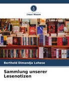 Berthold DIMANDJA  LOHESE, Berthold Dimandja Lohese - Sammlung unserer Lesenotizen