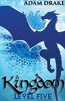 Adam Drake - Kingdom Level Five