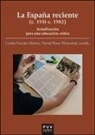 La Espa&ntilde;a reciente (c.1931-c.1982) : actualizaci&oacute;n para una educaci&oacute;n cr&iacute;tica