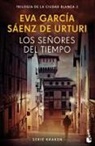 Eva Garcia Saenz de Urturi, Eva Garcia Sáenz de Urturi - Los señores del tiempo