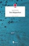 Jamal Tuschick - Das Skipperhus. Life is a Story - story.one