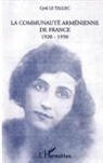 Cyril Le Tallec - LA COMMUNAUTÉ ARMÉNIENNE DE FRANCE 1920-1950